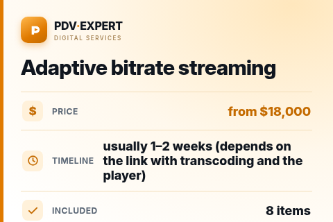 Adaptive bitrate streaming — price, timeline & scope