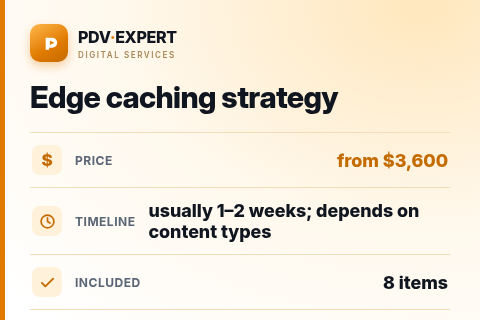 Edge caching strategy — price, timeline & scope