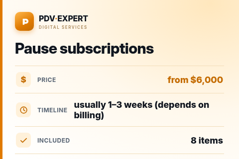 Pause subscriptions — price, timeline & scope