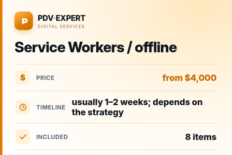 Service Workers / offline — price, timeline & scope
